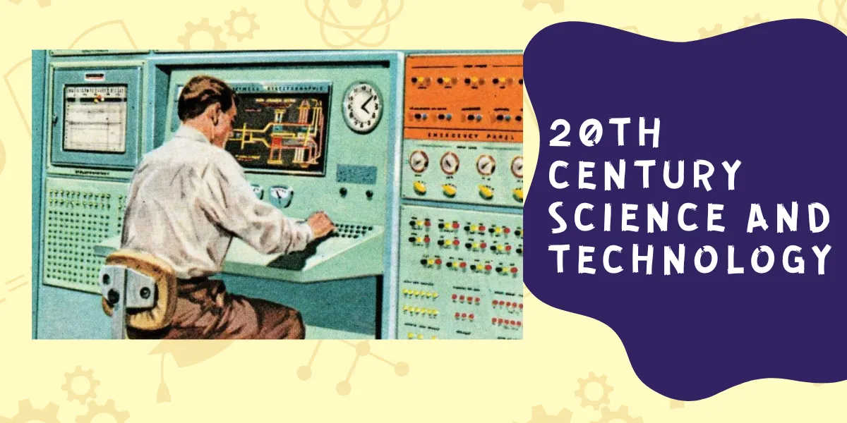 20th Century Science And Technology