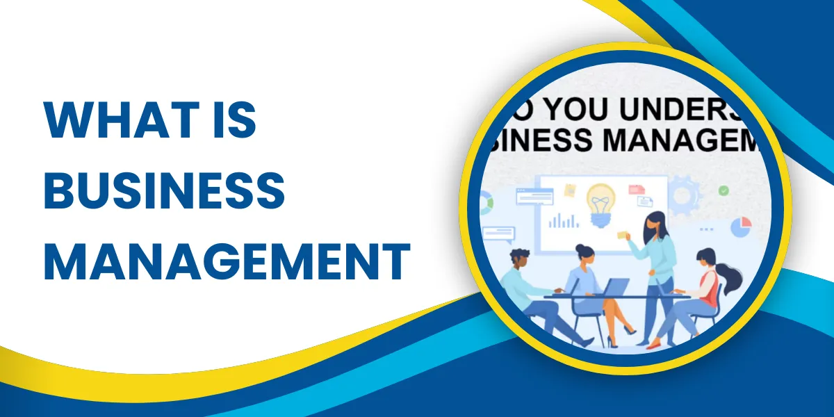 What Is Business Management