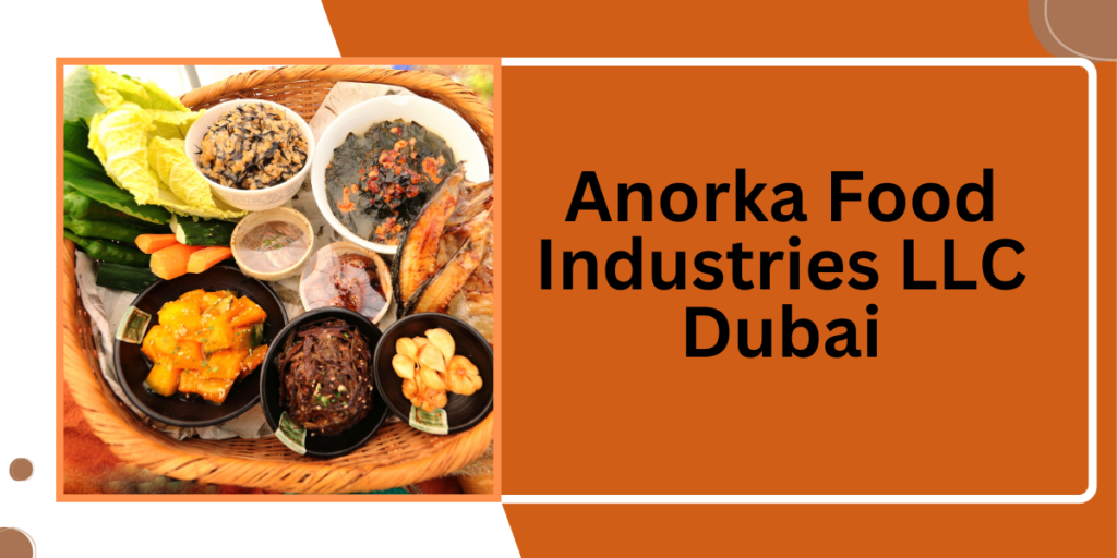 Anorka Food Industries LLC Dubai