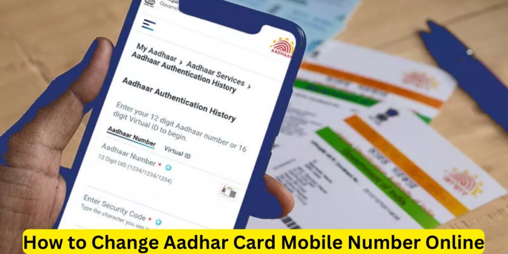 How to Change Aadhar Card Mobile Number Online