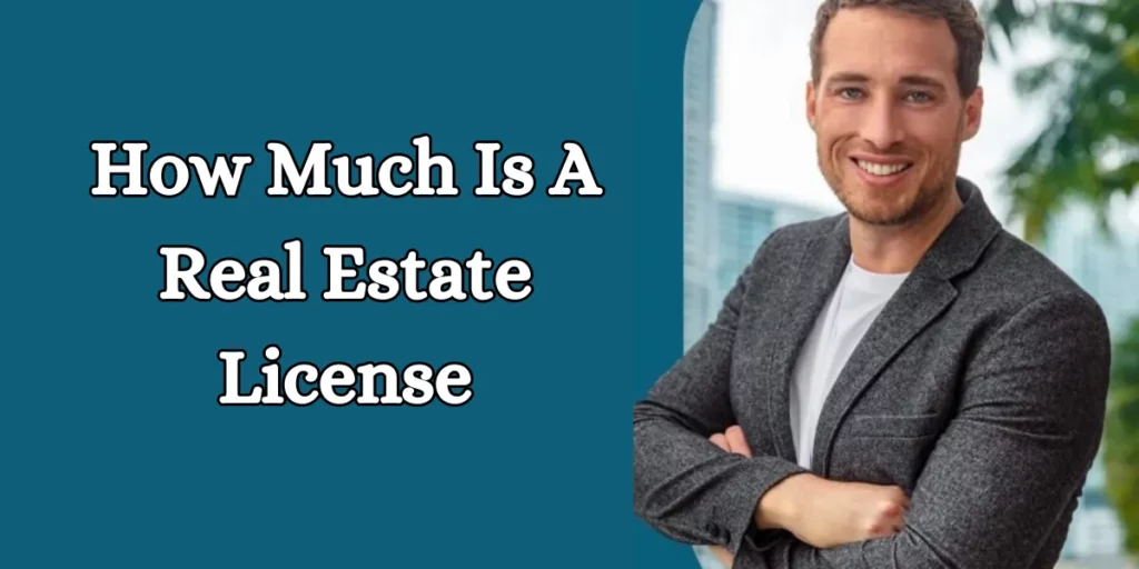 how much is a real estate license (1)