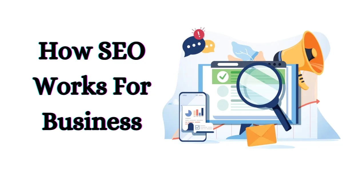 How SEO Works For Business