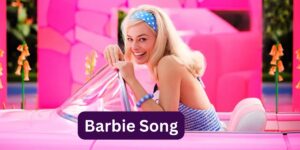 Barbie Song