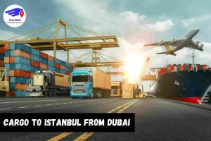 Cargo To Istanbul From Dubai