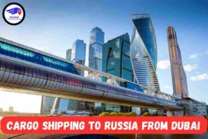  NM Cargo Shipping To Russia From Dubai