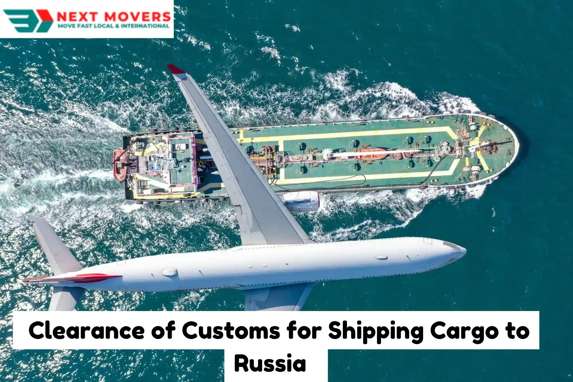  Clearance of Customs for Shipping Cargo to Russia  