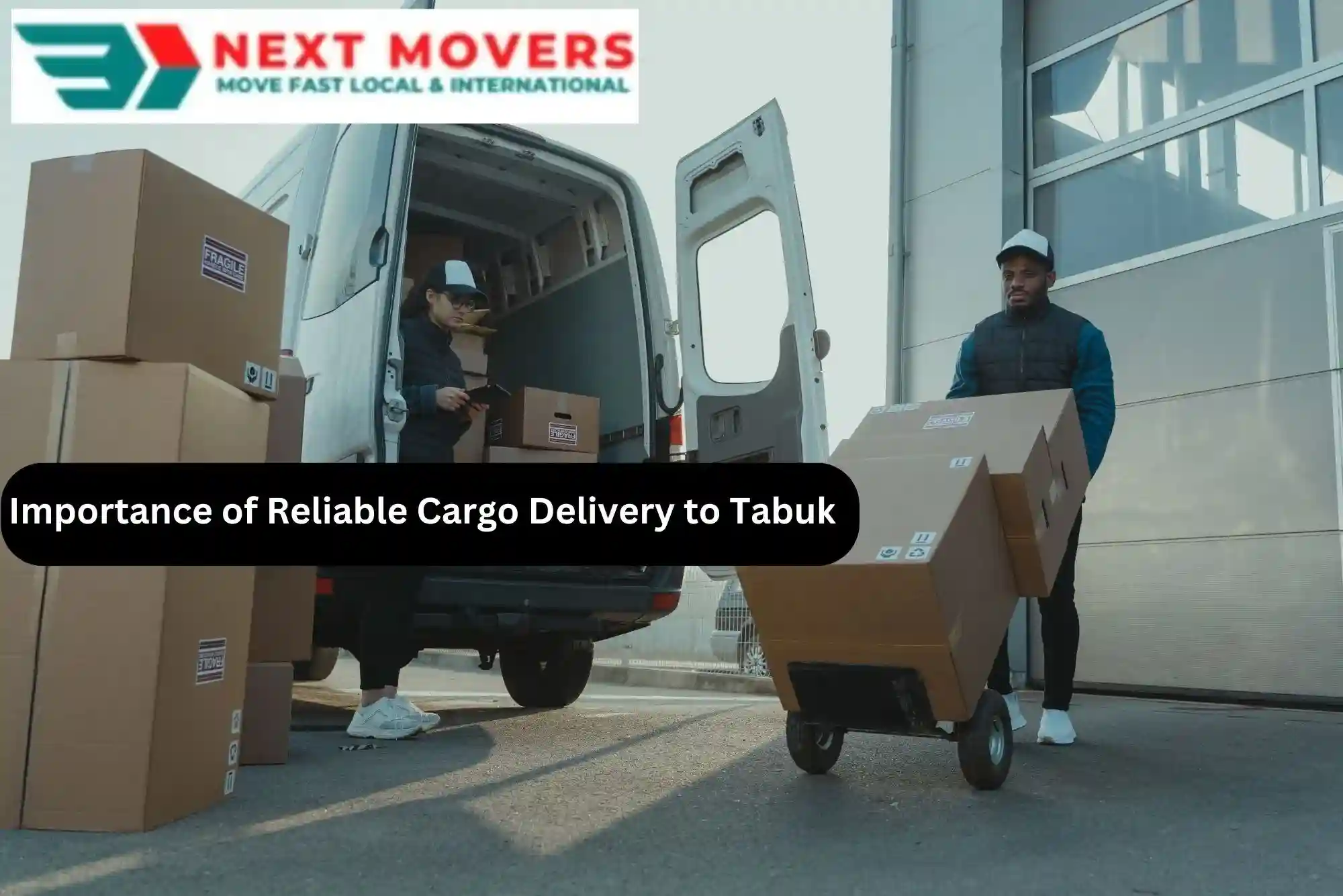 The Importance of Reliable Cargo Delivery to Tabuk